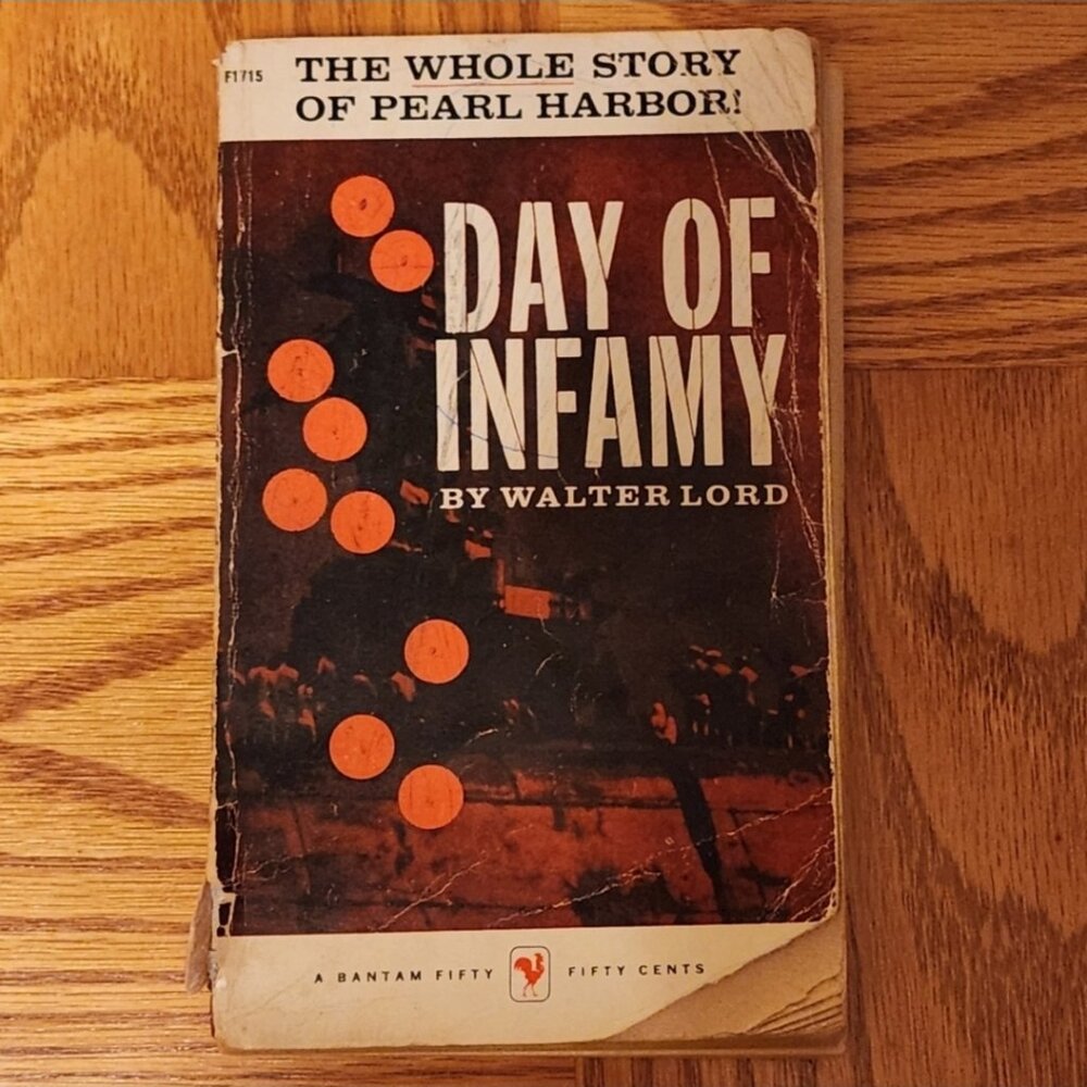 Day of Infamy The Whole Story of Pearl Harbor by Walter Lord